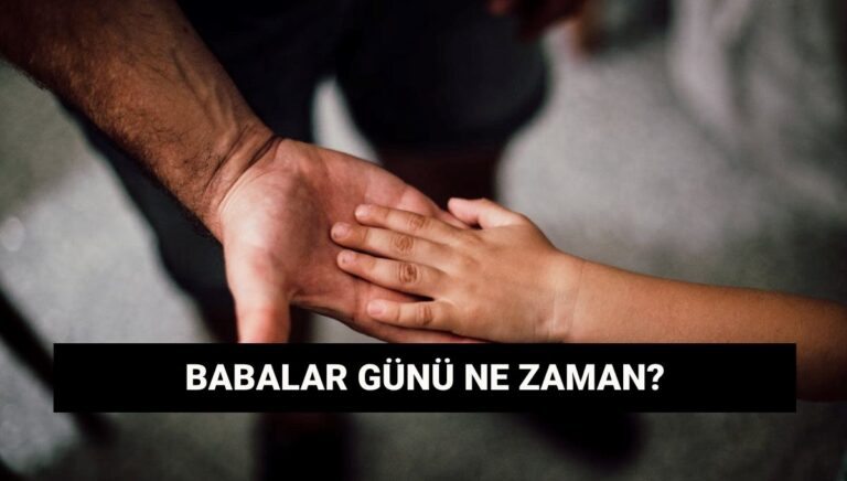 Babalar Günü ne zaman? Babalar Günü bu yıl hangi gün? Babalar Günü ne zaman? Babalar Günü bu yıl hangi gün?