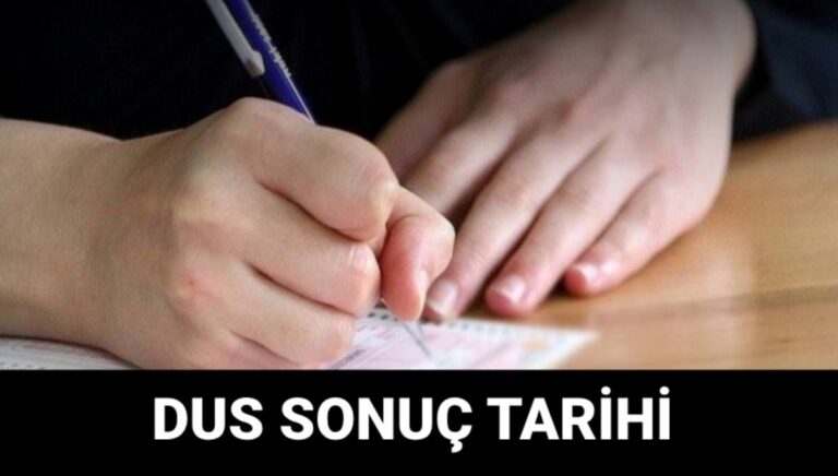 DUS sonuçları ne zaman açıklanacak? ÖSYM DUS sonuç tarihi DUS sonuçları ne zaman açıklanacak? ÖSYM DUS sonuç tarihi