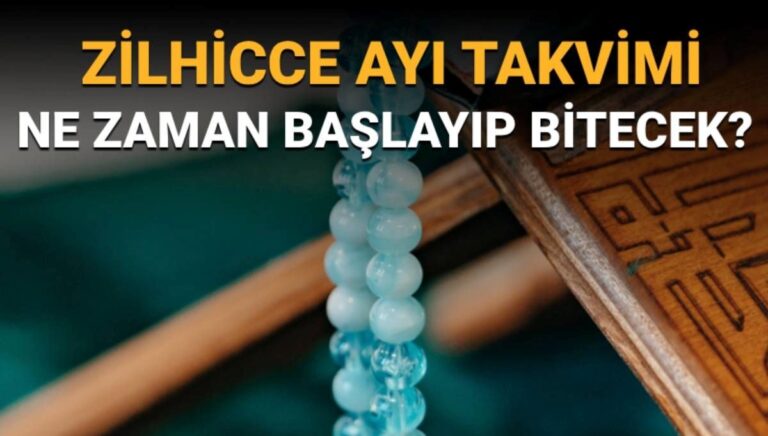 Zilhicce ayı ne zaman başlıyor/bitiyor? Zilhicce tarihleri Zilhicce ayı ne zaman başlıyor/bitiyor? Zilhicce tarihleri