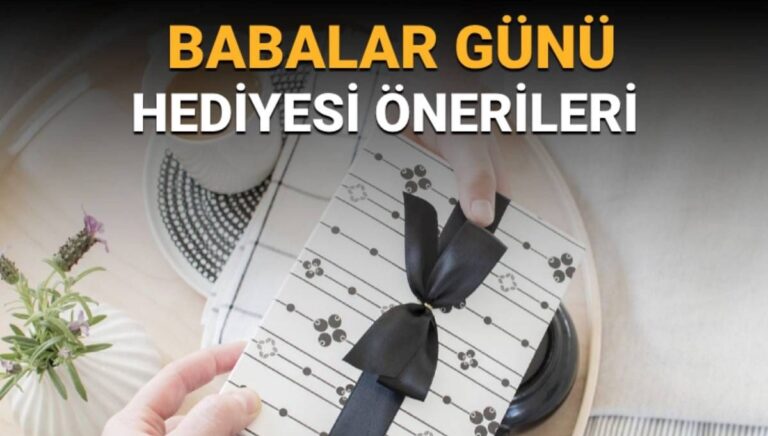 Babalar Günü hediyesi ne alınır? Babalar Günü hediyesi önerileri Babalar Günü hediyesi ne alınır? Babalar Günü hediyesi önerileri