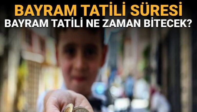 Bayram tatili uzatıldı mı? Bayram tatili ne zaman başlayıp ne zaman bitecek? Bayram tatili uzatıldı mı? Bayram tatili ne zaman başlayıp ne zaman bitecek?