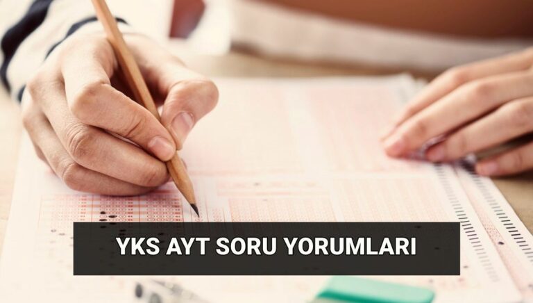 YKS AYT zor muydu, kolay mıydı? Alan Yeterlilik Sınavı (AYT) soru yorumları: AYT soruları nasıldı? YKS AYT zor muydu, kolay mıydı? Alan Yeterlilik Sınavı (AYT) soru yorumları: AYT soruları nasıldı?